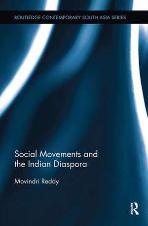 Social Movements and the Indian Diaspora de Movindri Reddy