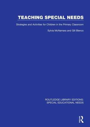 Teaching Special Needs: Strategies and Activities for Children in the Primary Classroom de Sylvia McNamara