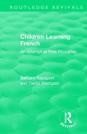 Children Learning French: An Attempt at First Principles de Barbara Rapaport