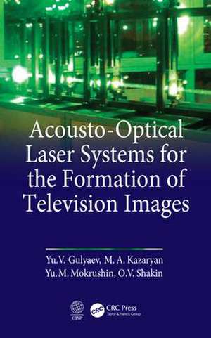 Acousto-Optical Laser Systems for the Formation of Television Images de Yu V. Gulyaev