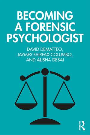 Becoming a Forensic Psychologist de David DeMatteo