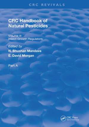 Handbook of Natural Pesticides: Part A, Volume III de N. Bhushan Mandava