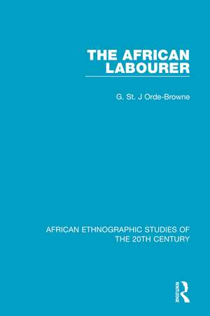 The African Labourer de G. St. J Orde-Browne