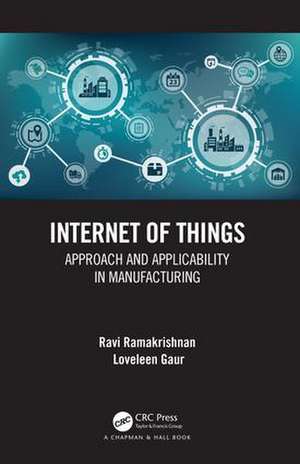 Internet of Things: Approach and Applicability in Manufacturing de Ravi Ramakrishnan