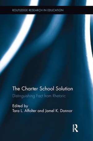 The Charter School Solution: Distinguishing Fact from Rhetoric de Tara Affolter