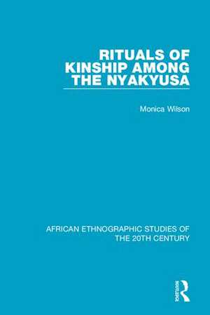 Rituals of Kinship Among the Nyakyusa de Monica Wilson