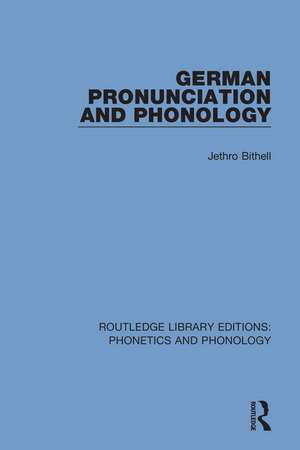 German Pronunciation and Phonology de Jethro Bithell