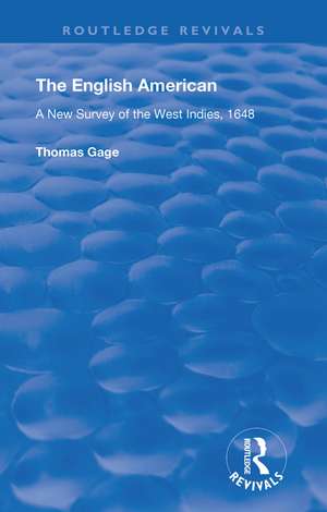 The English American: A New Survey of the West Indies, 1648 de Thomas Gage