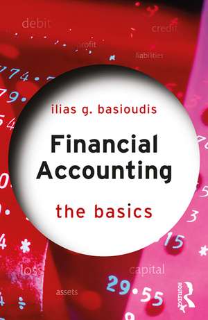 Financial Accounting: The Basics de Ilias Basioudis