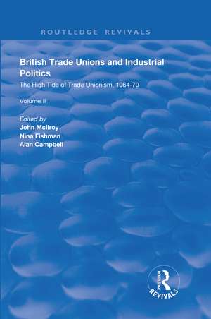 British Trade Unions and Industrial Politics: The High Tide of Trade Unionism, 1964-79 de John McIlroy