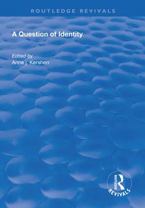 A Question of Identity de Anne J. Kershen