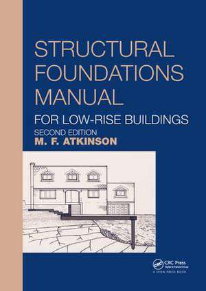 Structural Foundations Manual for Low-Rise Buildings de Michael Atkinson