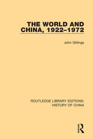 The World and China, 1922-1972 de John Gittings