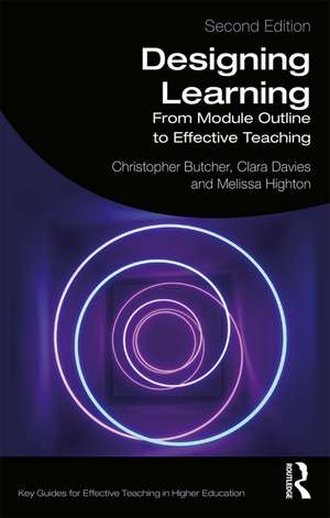 Designing Learning: From Module Outline to Effective Teaching de Christopher Butcher