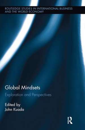 Global Mindsets: Exploration and Perspectives de John Kuada