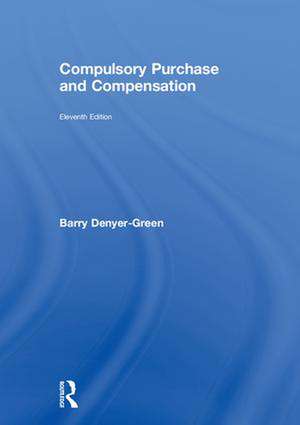 Compulsory Purchase and Compensation de Barry Denyer-Green