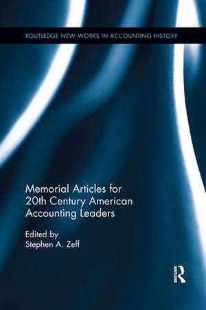 Memorial Articles for 20th Century American Accounting Leaders de Stephen Zeff