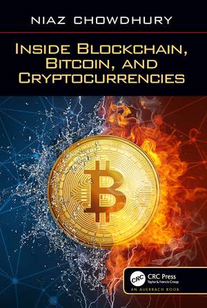 Inside Blockchain, Bitcoin, and Cryptocurrencies de Niaz Chowdhury