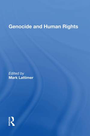 Genocide and Human Rights de Mark Lattimer