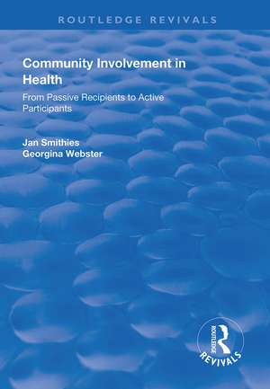 Community Involvement in Health: From Passive Recipients to Active Participants de Jan Smithies