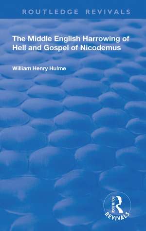 The Middle English Harrowing of Hell and Gospel of Nicodemus de William Henry Hulme