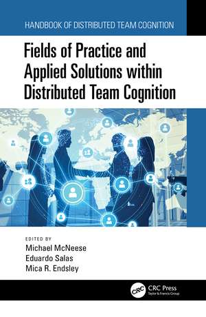 Fields of Practice and Applied Solutions within Distributed Team Cognition de Michael McNeese