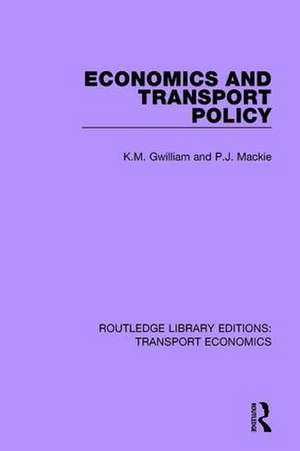 Economics and Transport Policy de K.M. Gwilliam