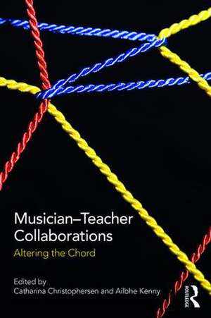 Musician-Teacher Collaborations: Altering the Chord de Catharina Christophersen