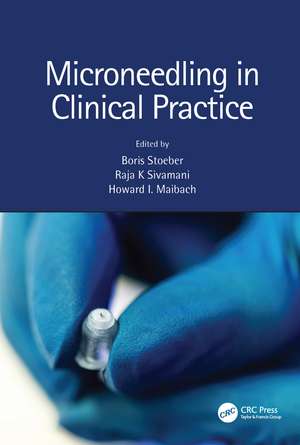 Microneedling in Clinical Practice de Boris Stoeber