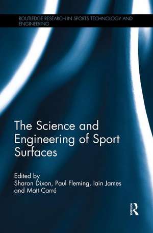 The Science and Engineering of Sport Surfaces de Sharon Dixon