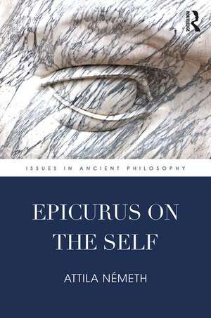 Epicurus on the Self de Attila Németh