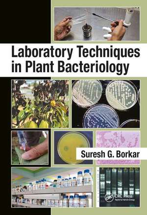 Laboratory Techniques in Plant Bacteriology de Suresh G. Borkar