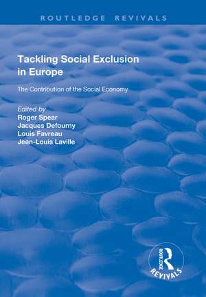 Tackling Social Exclusion in Europe: The Contribution of the Social Economy de Roger Spear