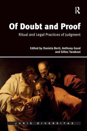 Of Doubt and Proof: Ritual and Legal Practices of Judgment de Daniela Berti