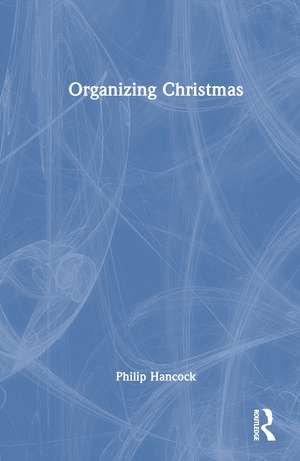 Organizing Christmas de Philip Hancock