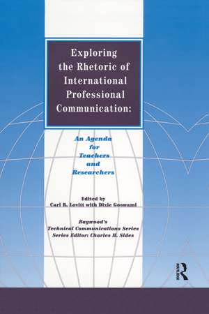 Exploring the Rhetoric of International Professional Communication: An Agenda for Teachers and Researchers de Carl Lovitt