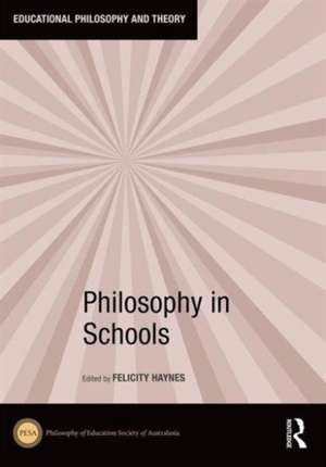 Philosophy in Schools de Felicity Haynes