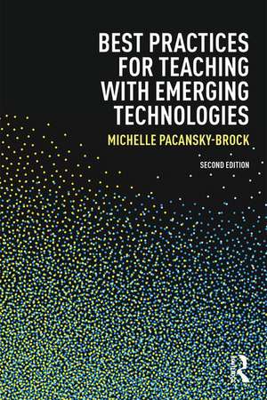 Best Practices for Teaching with Emerging Technologies de Michelle Pacansky-Brock