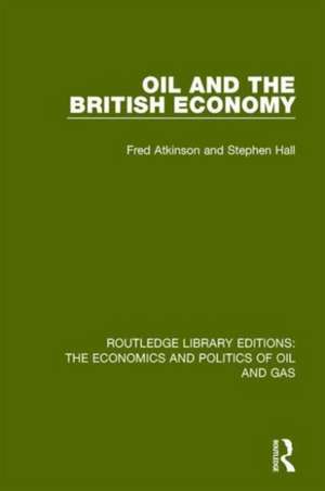 Oil and the British Economy de Stephen Hall