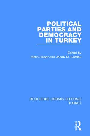 Political Parties and Democracy in Turkey de Jacob M. Landau