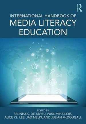 International Handbook of Media Literacy Education de Belinha S. De Abreu