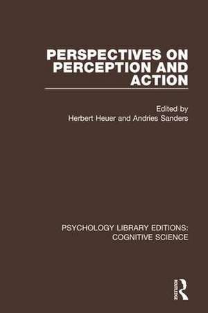 Perspectives on Perception and Action de Herbert Heuer