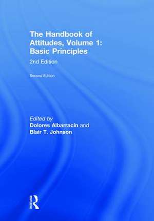 The Handbook of Attitudes, Volume 1: Basic Principles: 2nd Edition de Dolores Albarracin