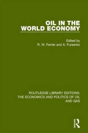 Oil In The World Economy de R. W. Ferrier