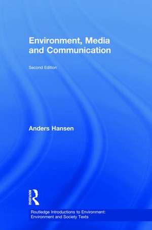 Environment, Media and Communication de Anders Hansen