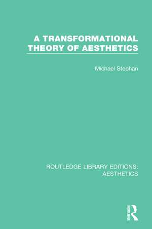 A Transformation Theory of Aesthetics de Michael Stephan