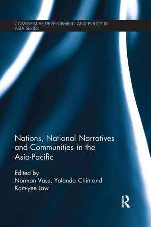 Nations, National Narratives and Communities in the Asia-Pacific de Norman Vasu