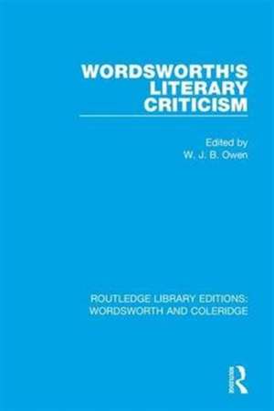 Wordsworth's Literary Criticism de W. J. B. Owen