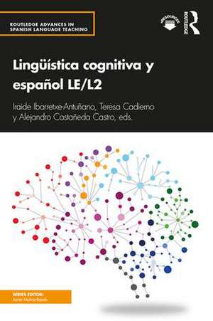 Lingüística cognitiva y español LE/L2 de Iraide Ibarretxe-Antuñano