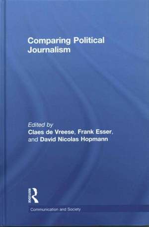 Comparing Political Journalism de Claes de Vreese